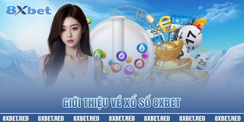 Thông tin về xổ số 8XBet